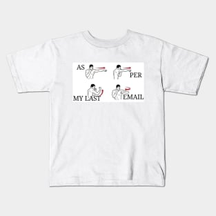 as per my last mail Kids T-Shirt